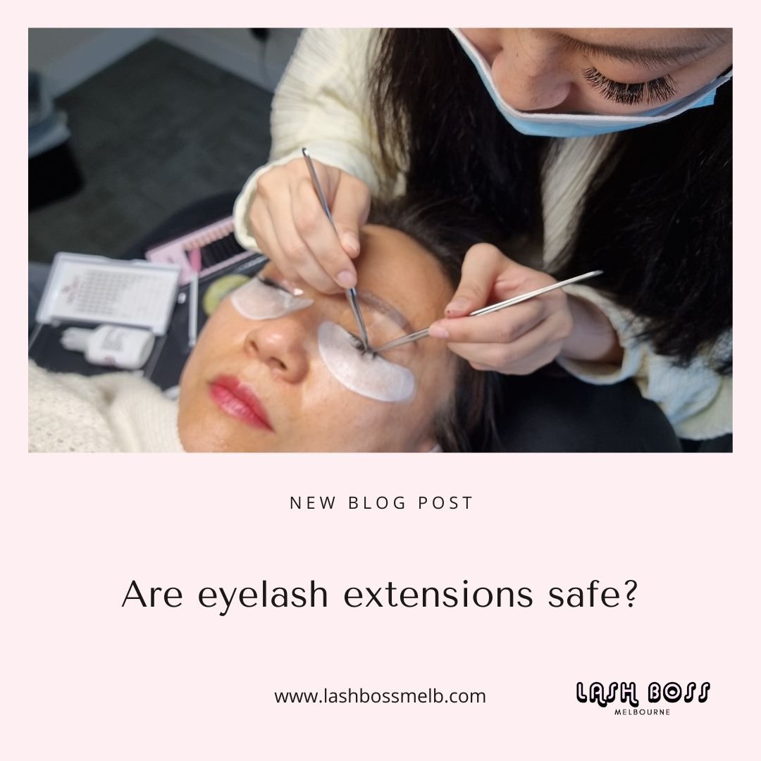 Are eyelash extensions safe? Lash Boss Melbourne