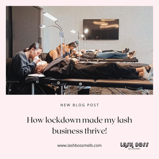 How lockdown made my eyelash extension business thrive - Lash extension course blog - Lash Boss Melbourne