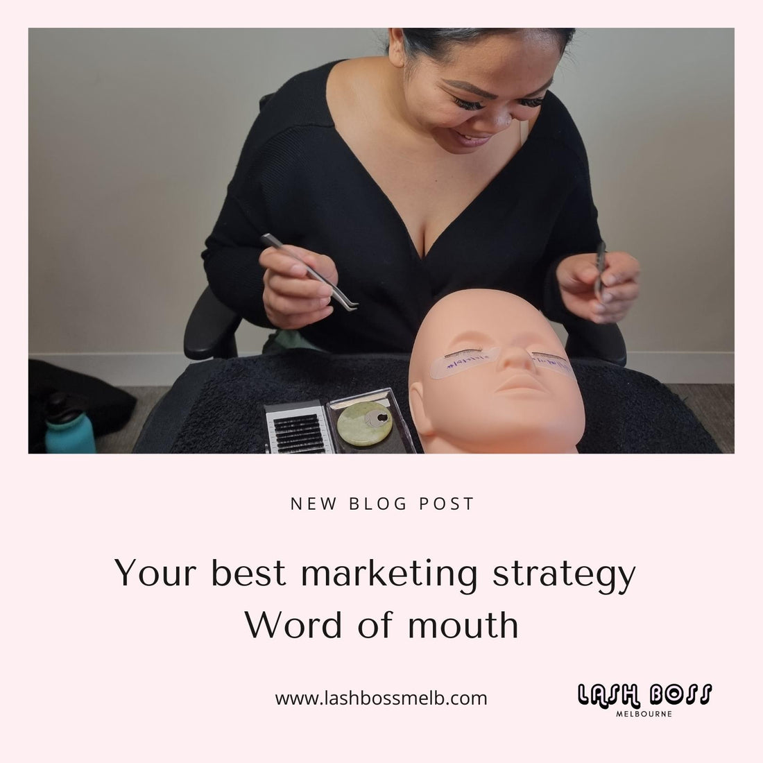 Your best marketing strategy for a lash extension business - Word of Mouth Marketing - Lash extension course blog - Lash Boss Melbourne