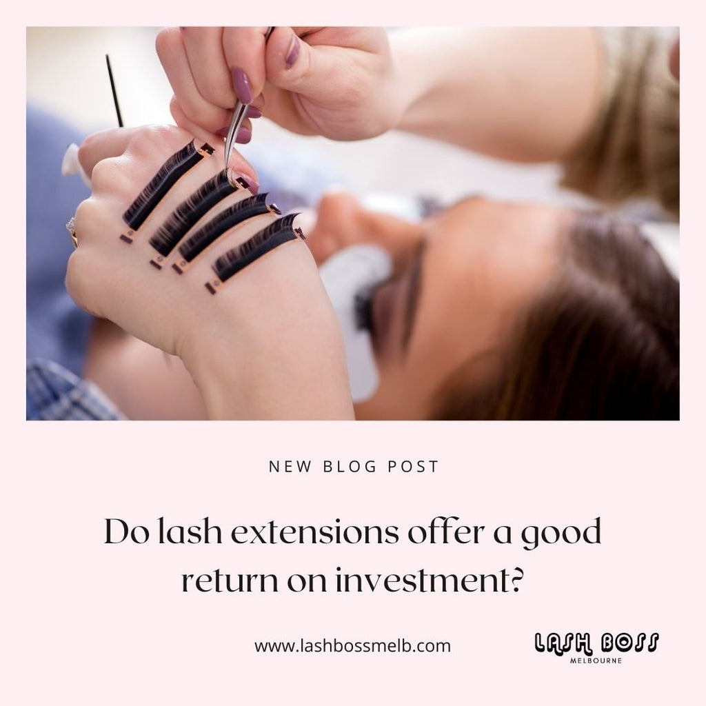 Do eyelash extensions offer a good return on investment?